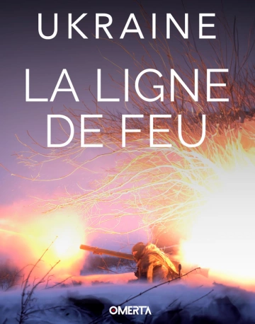 Ukraine - La Ligne de Feu -