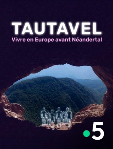 Science grand format  Tautavel : vivre en Europe avant Néandertal