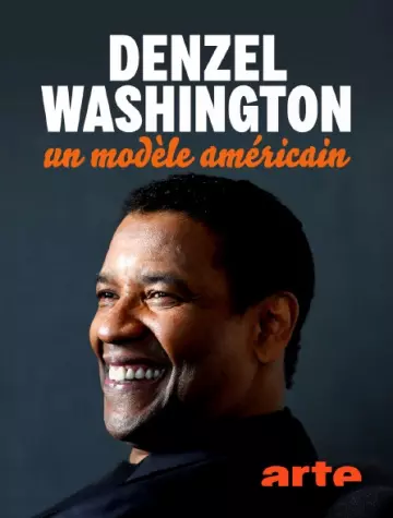 Denzel Washington - Un modèle américain