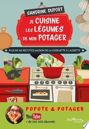 Je cuisine les légumes de mon potager