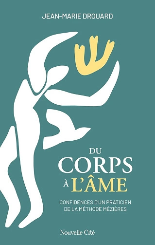 Du corps à l'âme.Jean-Marie.Drouard