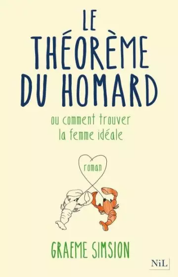 GRAEME SIMSION - LE THÉORÈME DU HOMARD OU COMMENT TROUVER LA FEMME IDÉALE