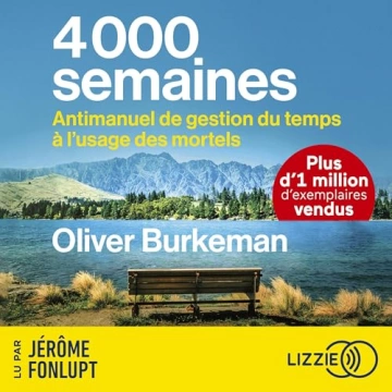 4000 semaines  Antimanuel de gestion du temps à l'usage des mortels Oliver Burkeman