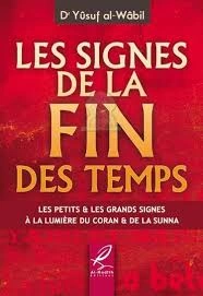 Les signes de la fin des temps Dr Yûsuf al-Wâbil