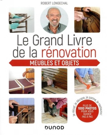 Le grand livre de la rénovation Meubles et objets