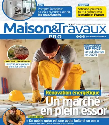 Maison et Travaux Pro N°3 – Décembre 2022-Février 2023