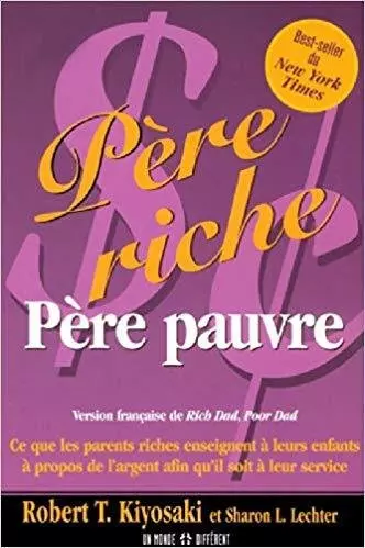 Père riche, père pauvre - Robert Kiyosaki