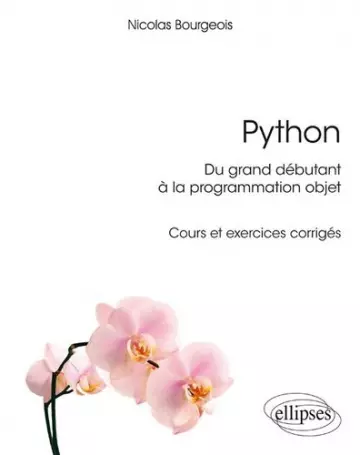 PYTHON DU GRAND DÉBUTANT À LA PROGRAMMATION OBJET