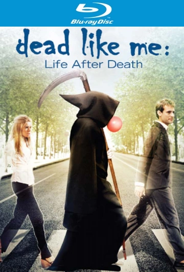 Dead Like Me: Life After Death