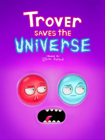 Trover Saves the Universe