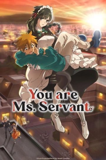 You Are Ms. Servant