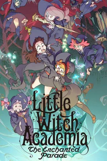 Little Witch Academia: The Enchanted Parade