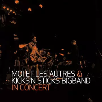 Moi et les Autres - In Concert