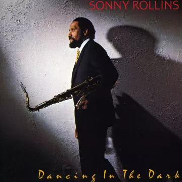 Sonny Rollins - Dancing In The Dark