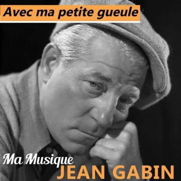 Jean Gabin - Avec ma petite gueule