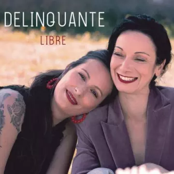 DÉLINQUANTE - Libre