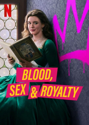 Blood, Sex & Royalty